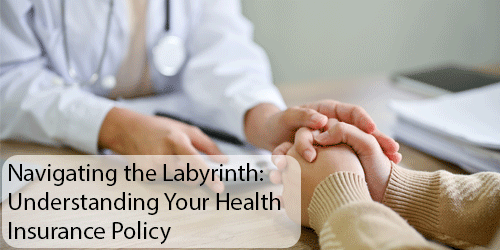Unlocking the Enigma: A Comprehensive Guide to Understanding Your Health Insurance Policy