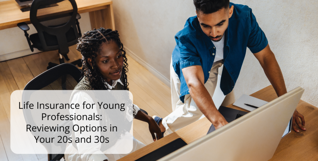 Life Insurance for Young Professionals: Reviewing Options in Your 20s ...